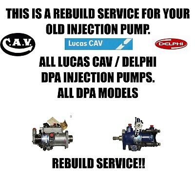 REBUILD SERVICE FOR ALL LUCAS CAV DPA INJECTION PUMPS ALL DPA MODELS